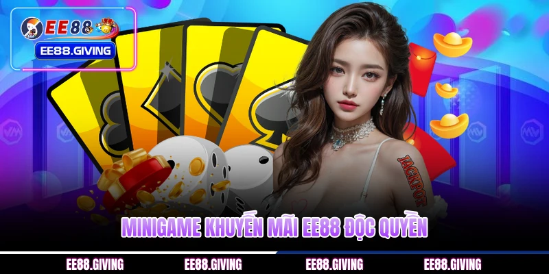 Minigame khuyến mãi EE88 độc quyền 