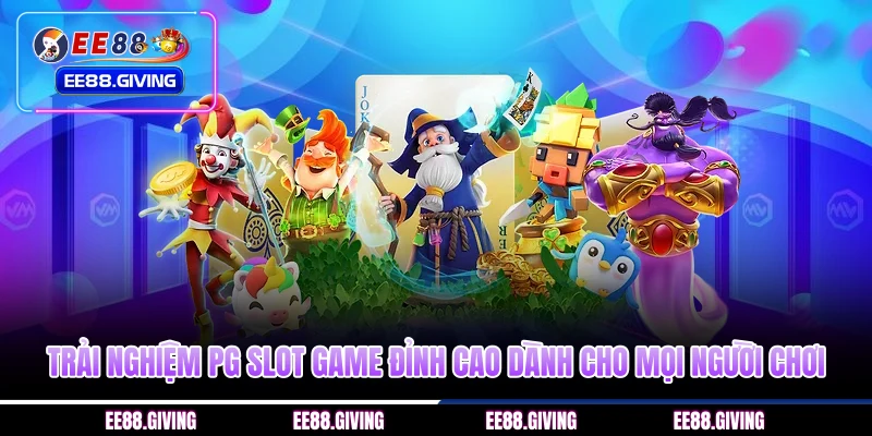 Trải nghiệm PG slot game đỉnh cao dành cho mọi người chơi