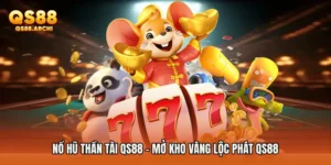 Nổ Hũ Thần Tài QS88 - Mở Kho Vàng Lộc Phát QS88
